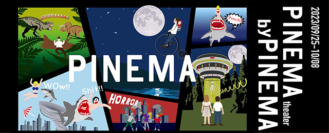 PINEMA theater by PINEMA (9/25 - 10/8)